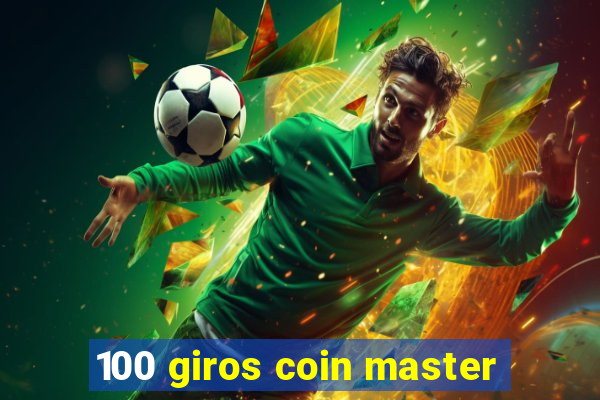 100 giros coin master